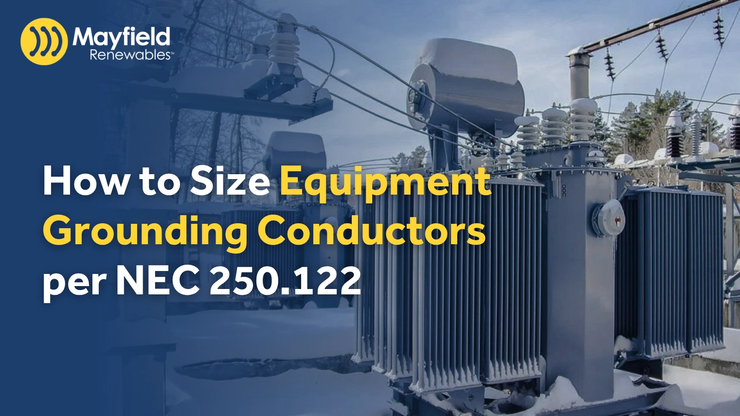 How to Size Equipment Grounding Conductors per NEC 250.122